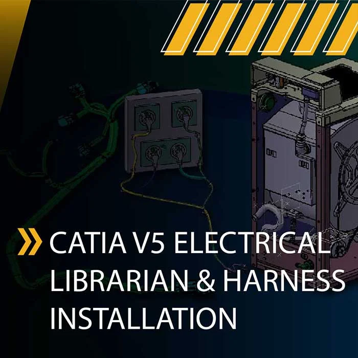 CATIA V5 Electrical Librarian & Harness Installation