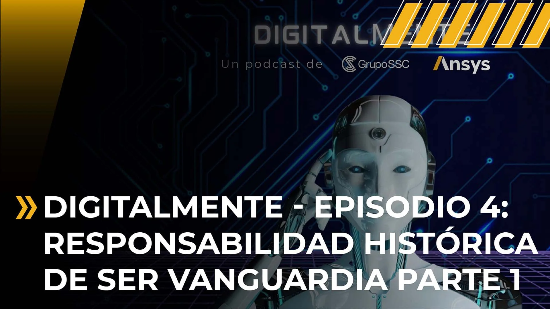 Digitalmente-Episodio 4. Responsabilidad Histórica de ser Vanguardia 1