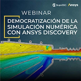Democratización de la Simulación Numérica con ANSYS Discovery